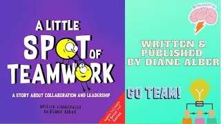 Kids Book Read Aloud: A Little Spot Of Teamwork by Diane Alber - Storytime For Children