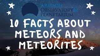 10 facts about Meteors and Meteorites