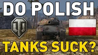 Do Polish Tanks SUCK in World of Tanks?