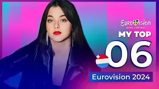 Eurovision 2024 | My Top 6 (New: 🇱🇺)
