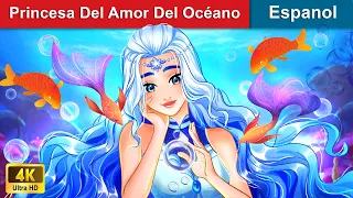 Princesa Del Amor Del Océano 👸 Ocean Love Princess in Spanish 🌊 @WOASpanishFairyTales