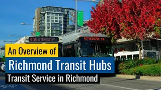 [1080p] [60fps] An Overview of Transit Hubs in Richmond