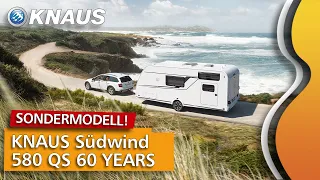 Der Luxuriöse KNAUS Südwind 580QS 60 Years Wohnwagen im Detail