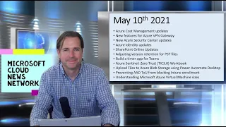 Microsoft Cloud News Update for 5/10/21 - Azure, Office 365, Microsoft 365, Teams, Cloud Update