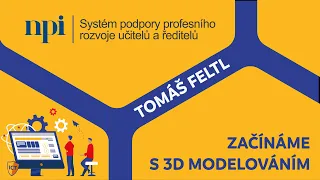 ICT - Začínáme s 3D modelováním - Tomáš Feltl