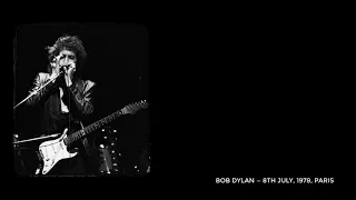 Bob Dylan, The last of five nights in Paris, 1978. (Really good sound)