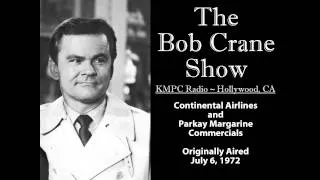 The Bob Crane Show / KMPC-Radio, Hollywood, CA / July 6, 1972