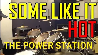 The Power Station - Some Like It Hot - Drum Cover