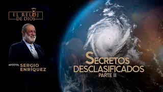 El Reloj de Dios - Secretos Desclasificados Parte III - Episodio 53 - 03 de Septiembre 2023