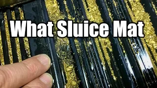 Which Sluice Mat to Use