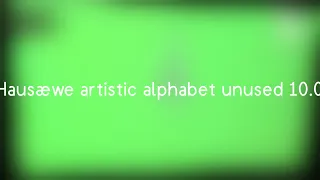 Hausæwe artistic alphabet unused 10.0