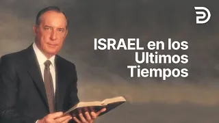 ¿Donde Estamos en Profecía Biblica? 4: Israel en los ultimos tiempos - 4355 Derek Prince