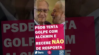 PSDB TENTA GOLPE COM ALCKMIN E RECEBE "NÃO" DE RESPOSTA | Cortes 247