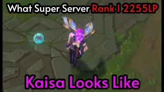 What 2225LP Kaisa Looks Like!!!