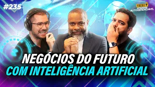 Inteligência Artificial (IA) para empresas na PRÁTICA | Podcast Empresa Autogerenciável 235