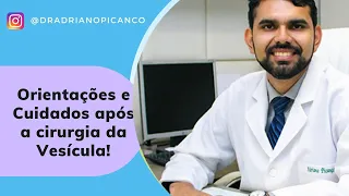 Orientações e cuidados após a cirurgia para pedra na vesícula - Dr Adriano Picanço