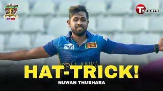 Nuwan Thushara's Hat-Trick Brilliance against Bangladesh | 3rd T20I | Sri Lanka tour of Bangladesh