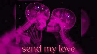 send my love (sped up)