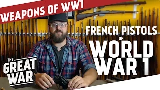 French Pistols  of World War 1 featuring Othais from C&RSENAL I THE GREAT WAR - Special