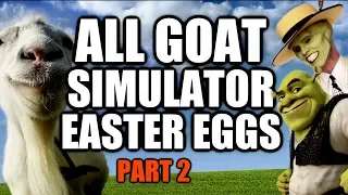 Goat Simulator All Easter Eggs And Secrets | Part 2