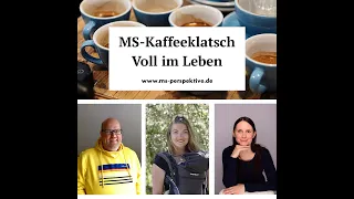 #142: MS-Kaffeeklatsch zu Voll im Leben, dem Motto des Welt-MS-Tag 2022