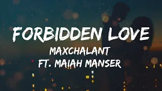 Maxchalant Ft Maiah Manser - Forbidden Love (Lyrics)(From After We Collided) Soundtrack