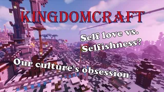 KingdomCraft: Is "Self-Love" a Christian idea?