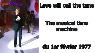 Claude François - Love will call the tune | The musical time machine, du 1er février 1977