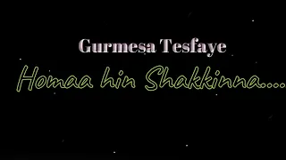 farfannaa Gurmesa Tesfaye "Homaa hin shakkinna ... kan ittin eebbifama"