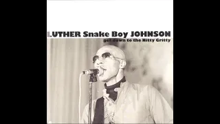 Luther 'Snake Boy' Johnson ~ ''Get Down To The Nitty Gritty'' ( Full Album ) 1976