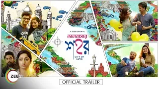 Bhalobashar Shohor | Trailer | A ZEE5 Original | Streaming Now On ZEE5