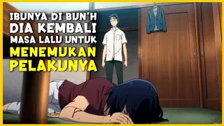KEMBALI KE MASA LALU UNTUK MENGUBAH MASA DEPAN || Seluruh Alur Cerita Anime #alurcerita #anime