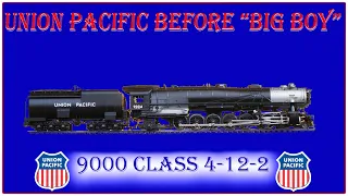 Union Pacific:  Before The Big Boy