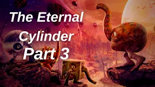 THE ETERNAL CYLINDER Gameplay Walkthrough - Part 3