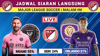 🔴 Jadwal Liga Amerika 2024 Malam Ini - INTER MIAMI VS ORLANDO CITY - Mls - Jadwal Inter Miami