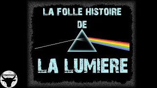 LA FOLLE HISTOIRE DE LA LUMIERE #CMH4