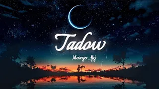 Tadow (slowed) Lyrics - I saw her and she hit me like tadow | Masego ,FKJ