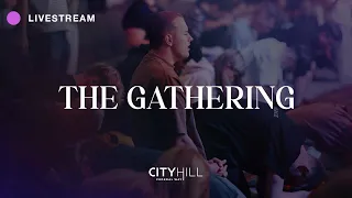 CityHill Church Livestream | The Gathering | October 5, 2022 | 6 PM