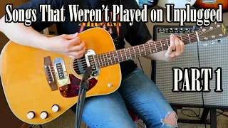 Songs That Weren't Played on Nirvana Unplugged | Part 1