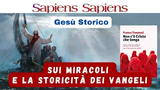 Sui miracoli e la storicità dei vangeli