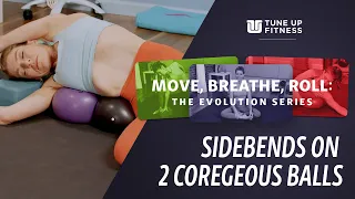 Sidebends and Other Movements on 2 Coregeous Balls