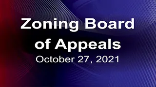 Zoning Board of Appeals Meeting (10/27/21)