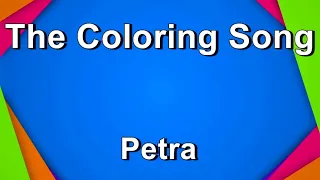 The Coloring Song - Petra (Lyrics)