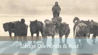 Sledge- Diamonds & Rust