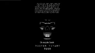 Johnny Hallyday - Oh ma jolie Sarah (live Rester Vivant Tour) #conceptkaraoke