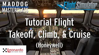 MD-82 Maddog Masterclass Part 6.2: Tutorial Flight (Honeywell) Takeoff, Climb, & Cruise | MSFS