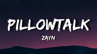 Zayn - Pillowtalk ( Lyrics)