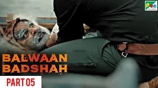 Balwaan Badshah | Part 05 | Full Hindi Dubbed Movie | Rakshit Shetty, Yagna Shetty, Rishab Shetty