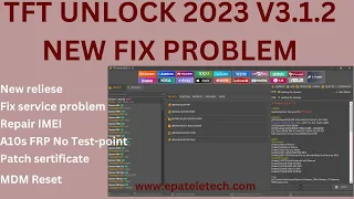 TFTUnlock-2023- V 3.1.1. 2 Powerful Tool New Version Fix service problem