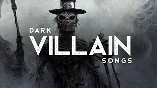 Dark Villain Songs (LYRICS)